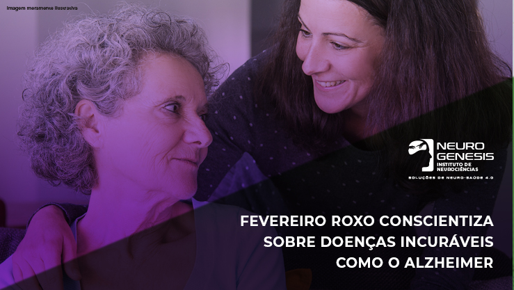 Fevereiro Roxo conscientiza sobre doenças incuráveis como o Alzheimer